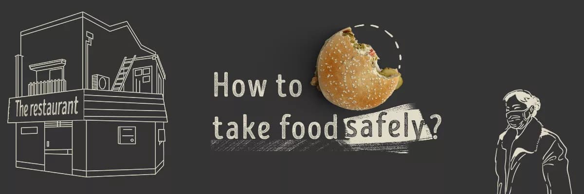 How to take food safely?